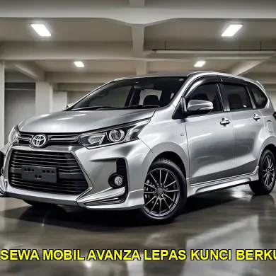 harga sewa mobil Avanza lepas kunci berkualitas